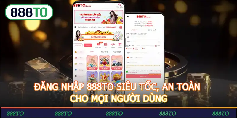 DANG NHAP 888TO SIEU TOC AN TOAN CHO MOI NGUOI DUNG