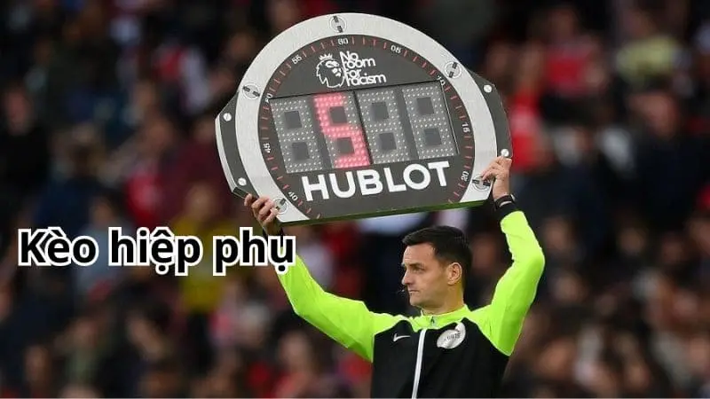 Kèo hiệp phụ là gì?